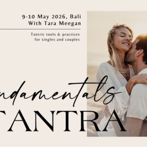 FUNDAMENTAL OF TANTRA Bali May-Couple (2026)